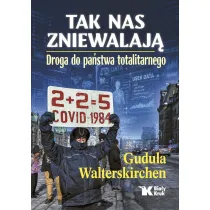 Tak nas zniewalaj�. Droga do Pa�stwa totalitarnego