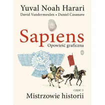 Mistrzowie historii. Sapiens. Opowie�� graficzna. Tom 3