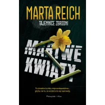 Martwe kwiaty. Tajemnice zbrodni. Tom 1
