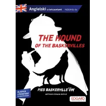 The hound of the Baskervilles. Pies Baskerville'�w. Adaptacja klasyki z �wiczeniami. Poziom B1-B2