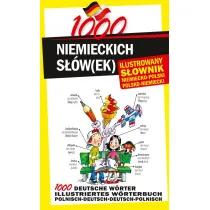 1000 niemieckich s��w(ek). Ilustrowany s�ownik niemiecko-polski polsko-niemiecki