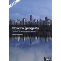 Oblicza geografii. Podr�cznik dla szk� ponadgimnazjalnych z atlasem geograficznym. Zakres podstawowy