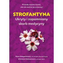Strofantyna. Ukryty i zapomniany skarb medycyny