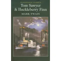 Tom Sawyer & Huckleberry Finn. Wordsworth Classics wer. angielska
