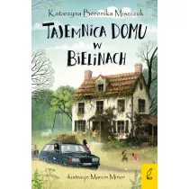 Tajemnica domu w Bielinach. Klub Kwiatu Paproci. Tom 1