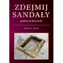 Zdejmij sanda�y. Podr� na skraj Indii