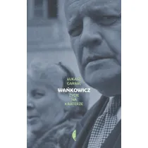 Wa�kowicz. �ycie na kraterze