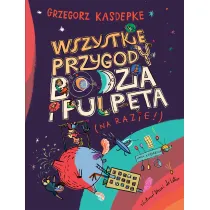 Wszystkie przygody Bodzia i Pulpeta