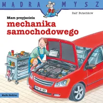 M�dra Mysz - Mam przyjaciela. Mam przyjaciela mechanika samochodowego