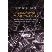 Dzieci�stwo w labiryncie getta