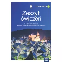 Deutschtour FIT 8. Zeszyt wicze do jzyka niemieckiego dla klasy smej szkoy podstawowej
