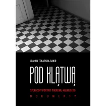 Pod kl�tw�. Spo�eczny portret pogromu kieleckiego. Tom 2
