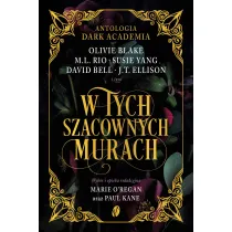 W tych szacownych murach. Antologia Dark Academia