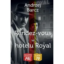 Najlepsze krymina�y PRL.Rendez-vous w hotelu Royal