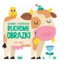 Ruchome obrazki. Na wsi