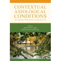 Contextual Axiological Conditions of Mental Resilience and Health