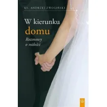 W kierunku domu. Rozmowy o mi�o�ci (pocket)