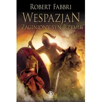 Zaginiony syn Rzymu. Wespazjan. Tom 6