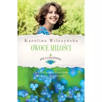 Owoce mioci. Rok na Kwiatowej. Tom 4