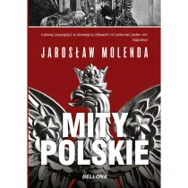 Mity polskie. Od Mieszka I do Bieruta