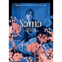 Sama. Opowie�� o Annie Bili�skiej