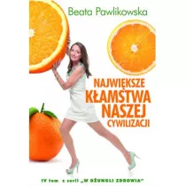 Najwi�ksze k�amstwa naszej cywilizacji * *