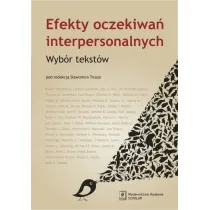 Efekty oczekiwa� interpersonalnych. Wyb�r tekst�w
