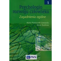Psychologia rozwoju cz�owieka. Tom 1. Zagadanienia og�lne