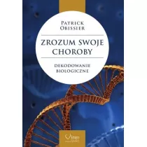 Zrozum swoje choroby. Dekodowanie biologiczne