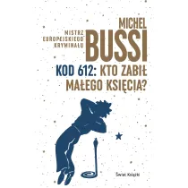 Kod 612: Kto zabi� Ma�ego Ksi�cia?