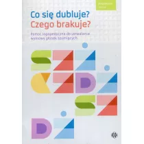 Co si� dubluje? Czego brakuje?