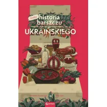 Kr�tka historia barszczu ukrai�skiego