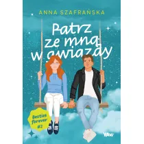 Patrz ze mn� w gwiazdy. Besties forever. Tom 2