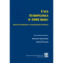 Unia Europejska w 2008 roku. Aktualne problemy i najwa�niejsze wyzwania