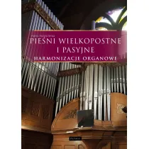 Pie�ni wielkopostne i pasyjne - Harmonizacje organowe
