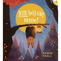Nie b�j si� mnie!