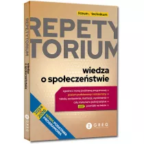 Repetytorium. Wiedza o spoeczestwie. Liceum i technikum