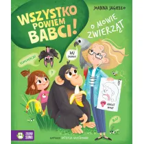 Wszystko powiem babci! O mowie zwierz�t