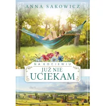 Ju nie uciekam. Na Kociewiu. Tom 3