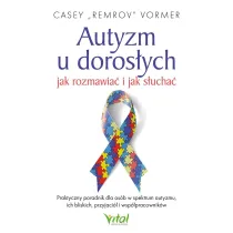 Autyzm u doros�ych – jak rozmawia� i jak s�ucha�