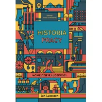 Historia pracy. Nowe dzieje ludzko�ci