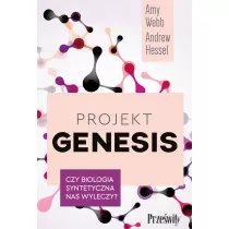 Projekt Genesis. Czy biologia syntetyczna nas wyleczy?