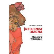 Influenza magna. U prog�w wieczno�ci