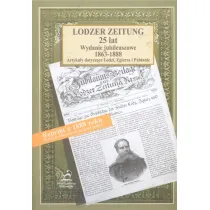 Lodzer Zeitung. 25 lat. Wydanie jubileuszowe