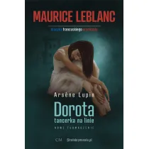 Arsene Lupin - Dorota tancerka na linie
