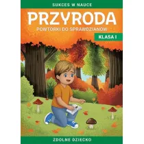 Przyroda. Powt�rki do sprawdzian�w kl. I Zdolne...