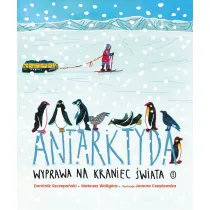 Antarktyda. Wyprawa na kraniec �wiata