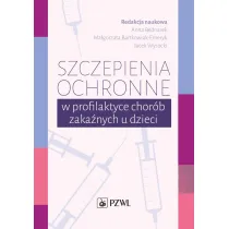 Szczepienia ochronne w profilaktyce chor�b zaka�nych u dzieci