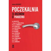 Poczekalnia. 13 rozm�w o pandemii