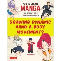 How to Create Manga. Drawing Dynamic Hand & Body Movements wer. angielska